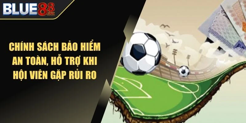 Chính sách bảo hiểm an toàn, hỗ trợ khi hội viên gặp rủi ro